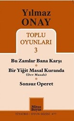 Toplu Oyunları 3 - Bu Zamlar Bana Karşı - Bir Yiğit Masal Kuranda Dev Masalı - Sonsuz Operet - 1