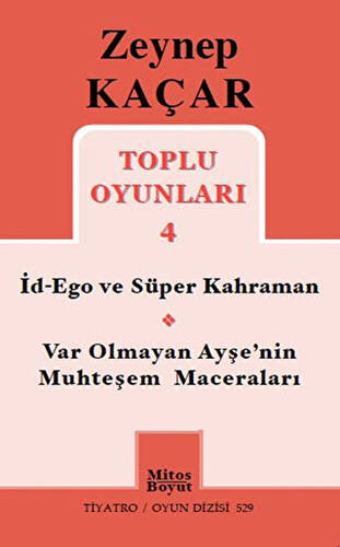 Toplu Oyunları 4 - İd-Ego ve Süper Kahraman, Var Olmayan Ayşe`nin Muhteşem Maceraları - 1