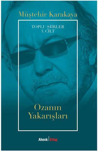 Toplu Şiirler 3. Cilt - Ozanın Yakarışları - 1