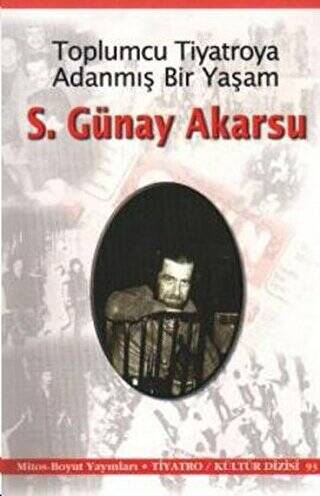 Toplumcu Tiyatroya Adanmış Bir Yaşam S. Günay Akarsu - 1