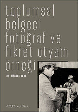 Toplumsal Belgeci Fotoğraf ve Fikret Otyam Örneği - 1