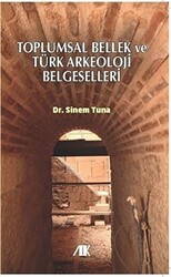 Toplumsal Bellek ve Türk Arkeoloji Belgeselleri - 1