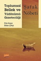 Toplumsal Bellek ve Yıldönümü Gazeteciliği: Şafak Nöbeti - 1
