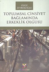 Toplumsal Cinsiyet Bağlamında Erkeklik Olgusu - 1