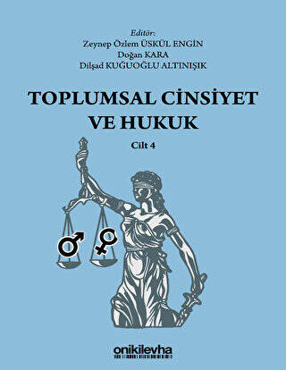 Toplumsal Cinsiyet ve Hukuk - Cilt 4 - 1
