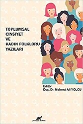 Toplumsal Cinsiyet ve Kadın Folkloru Yazıları - Paradigma Akademi Yayınları
