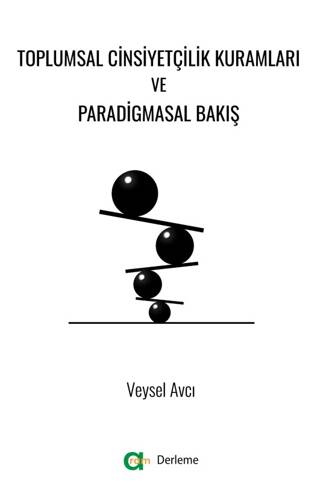 Toplumsal Cinsiyetçilik Kuramları ve Paradigmasal Bakış - 1