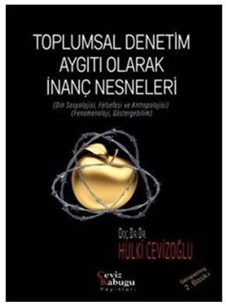 Toplumsal Denetim Aygıtı Olarak İnanç Nesneleri - 1