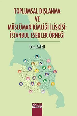 Toplumsal Dışlanma ve Müslüman Kimliği İlişkisi: İstanbul Esenler Örneği - 1