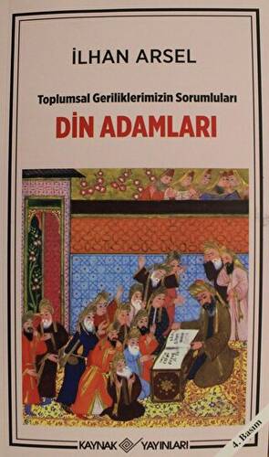 Toplumsal Geriliklerimizin Sorumluları Din Adamları - 1