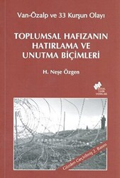 Toplumsal Hafızanın Hatırlama ve Unutma Biçimleri - 1