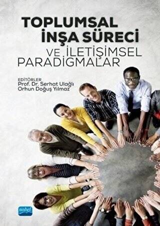 Toplumsal İnşa Süreci ve İletişimsel Paradigmalar - 1