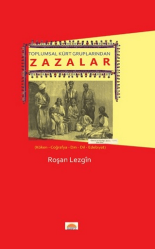 Toplumsal Kürt Gruplarından Zazalar - 1