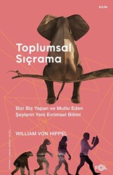 Toplumsal Sıçrama - Bizi Biz Yapan ve Mutlu Eden Şeylerin Yeni Evrimsel Bilimi - 1