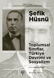 Toplumsal Sınıflar, Türkiye Devrimi ve Sosyalizm - 1