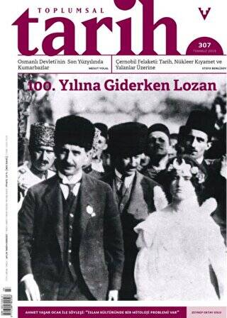 Toplumsal Tarih Dergisi Sayı: 307 Temmuz 2019 - 1