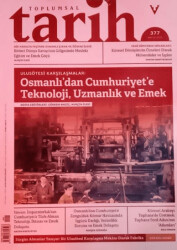 Toplumsal Tarih Dergisi Sayı: 377 Mayıs 2025 - Tarih Vakfı Yurt Yayınları - Toplumsal Tarih Dergi