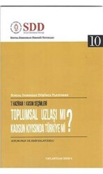 Toplumsal Uzlaşı mı? Kaosun Kıyısında Türkiye mi? - 1