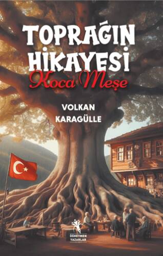 Toprağın Hikayesi Koca Meşe - 1