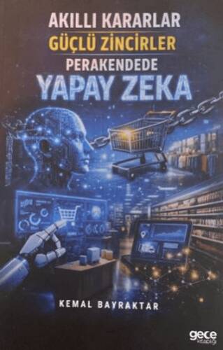 Akıllı Kararlar Güçlü Zincirler Perakendede Yapay Zeka - 1