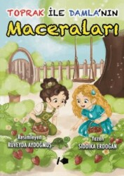 Toprak ile Damla’nın Maceraları - Kalemşor Yayınları