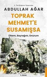 Toprak Mehmet’e Susamışsa - 1