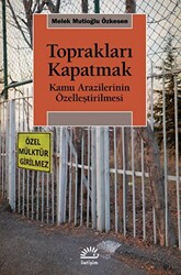 Toprakları Kapatmak - Kamu Arazilerinin Özelleştirilmesi - 1