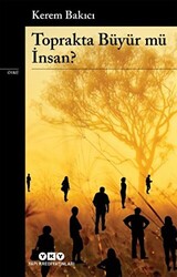 Toprakta Büyür Mü İnsan? - 1