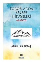 Toroslar`da Yaşam Hikayeleri Alanya - 1