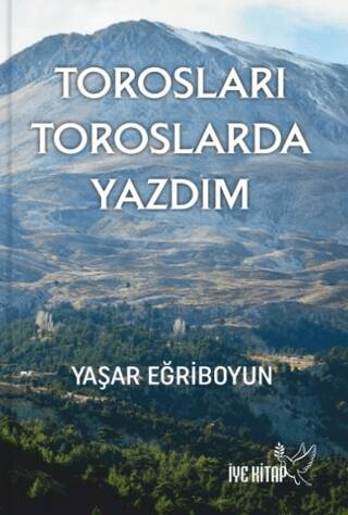 Torosları Toroslarda Yazdım - 1