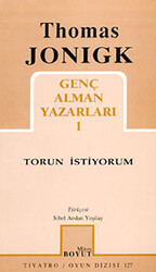 Torun İstiyorum Genç Alman Yazarları 1 - Mitos Boyut Yayınları