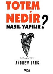 Totem Nedir? Nasıl Yapılır? - 1