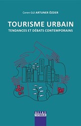 Tourısme Urbaın Tendances Et Debats Contemporains - 1