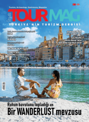 Tourmag Turizm Dergisi Sayı: 45 Ocak - Şubat - Mart 2026 - TOURMAG Turizm Dergisi Yayınları