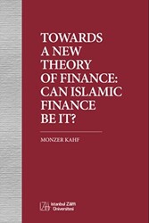 Towards A New Theory Of Fınance: Can Islamıc Fınance Be It? - İstanbul Sabahattin Zaim Üniversitesi Yayınları
