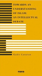 Towards an Understanding of Islam An Intellectual Debate - 1