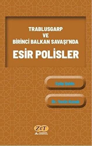 Trablusgarp ve Birinci Balkan Savaşı`nda Esir Polisler - 1