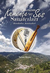 Trabzon Şalpazarı Kemençe ve Ses Sanatçıları - 1