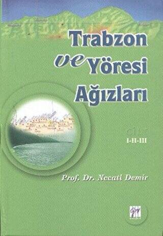 Trabzon ve Yöresi Ağızları Cilt: 1-2-3 - 1
