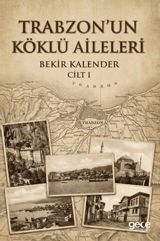 Trabzon’un Köklü Aileleri - 1