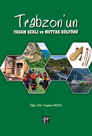 Trabzon`un Yaşam Şekli ve Mutfak Kültürü - 1