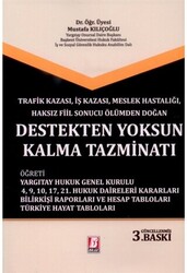 Trafik Kazası, İş Kazası, Meslek Hastalığı, Haksız Fiil Sonucu Ölümden Doğan Destekten Yoksun Kalma Tazminatı - 1