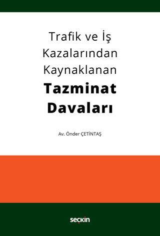 Trafik ve İş Kazalarından Kaynaklanan Tazminat Davaları - 1