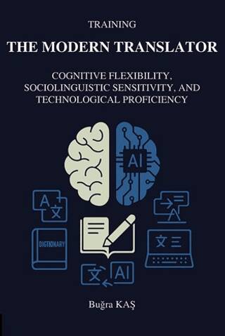 Training The Modern Translator: Cognitive Flexibility, Sociolinguistic Sensitivity and Technological Proficiency - 1