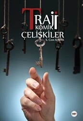 Trajikomik Çelişkiler - 1