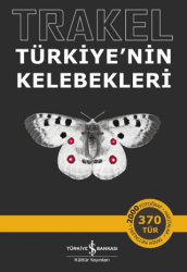 Trakel – Türkiye’nin Kelebekleri - İş Bankası Kültür Yayınları