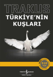 Trakus – Türkiye’nin Kuşları - İş Bankası Kültür Yayınları