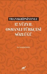 Transkripsiyonlu 17. Yüzyıl Osmanlı Türkçesi Sözlüğü - 1