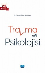 Travma ve Psikolojisi - Nobel Akademik Yayıncılık