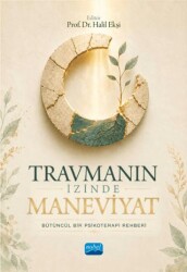 Travmanın İzinde Maneviyat - Nobel Akademik Yayıncılık